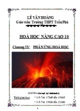 Hóa học nâng cao 10 - Chương IV Phản ứng hóa học - Lê Văn Hoàng